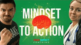 Mindset to action | High Impact Coaching