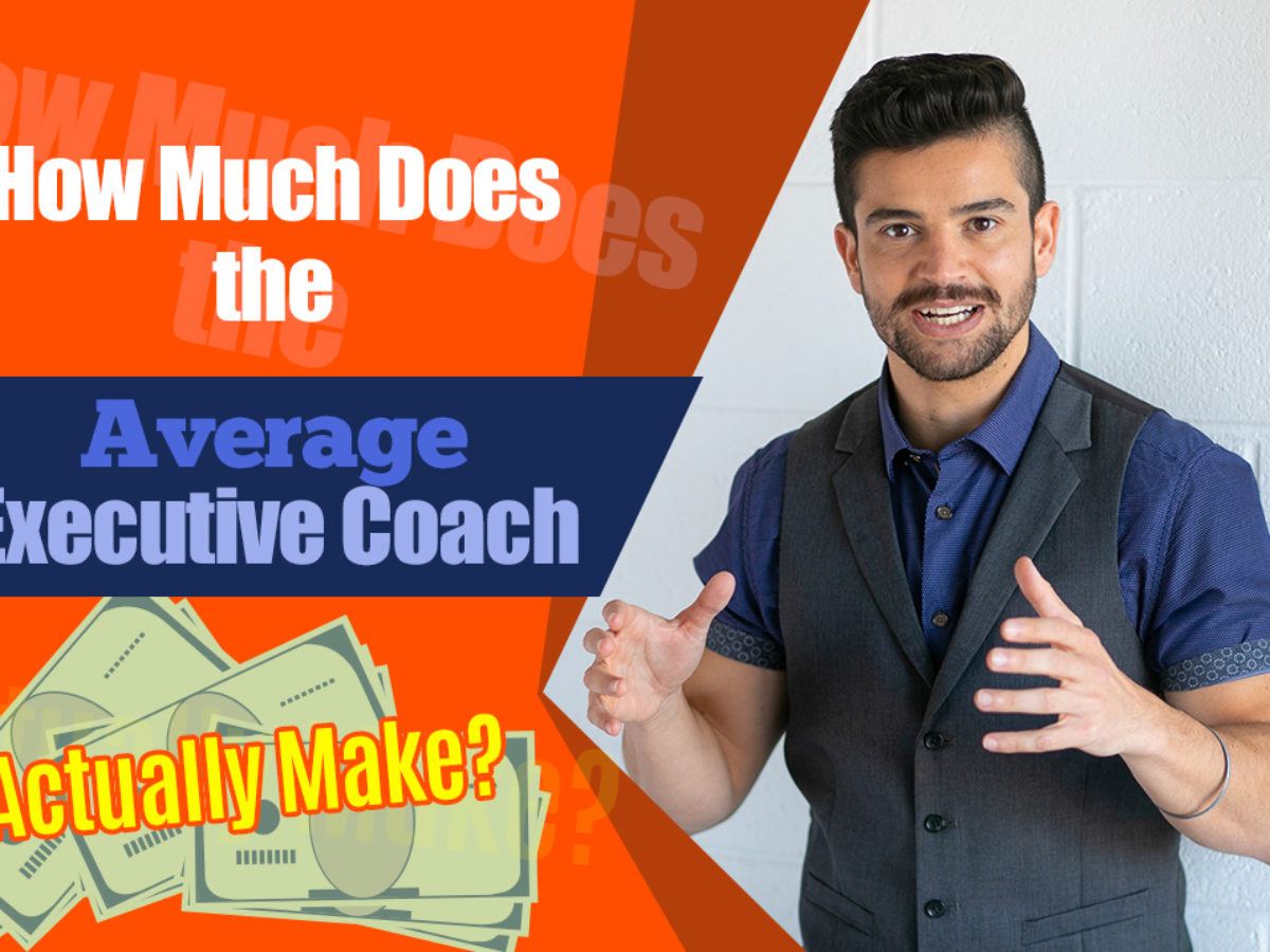 Executive Coach Salary – How Much Does the Average Executive Coach Actually  Make? - Zander Fryer